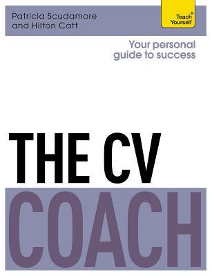 The CV Coach: A Teach Yourself Personal Guide to Success