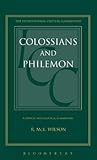 Colossians and Philemon: A Critical and Exegetical Commentary (International Critical Commentary)