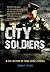 City Soldiers: A Collection of True Crime Stories