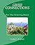 Grief Connections For The Grieving Heart: Comfort, Hope and Healing Through Compassionate and Caring Grief Help