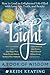 The Light: A Book of Wisdom: How to Lead an Enlightened Life Filled with Love, Joy, Truth, and Beauty