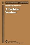 A Problem Seminar (Problem Books in Mathematics) A Problem Seminar (Problem Books in Mathematics)