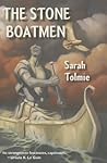 The Stone Boatmen by Sarah Tolmie