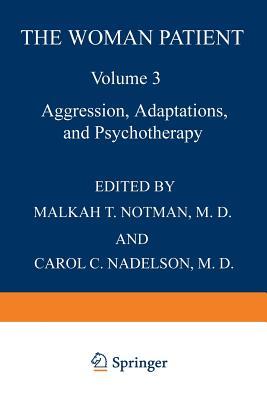 The Woman Patient: Aggression, Adaptations, and Psychotherapy (Women in Context)