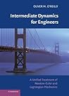 Intermediate Dynamics for Engineers: A Unified Treatment of Newton-Euler and Lagrangian Mechanics