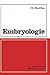 Embryologie (Reihe Biologie) (German Edition)