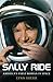 Sally Ride: America's First Woman in Space (Thorndike Press Large Print Biography)