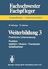 Weiterbildung: Praktische Unterweisung (Fachschwester - Fachpfleger) (German Edition)