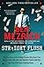 Straight Flush: The True Story of Six College Friends Who Dealt Their Way to a Billion-Dollar Online Poker Empire―and How It All Came Crashing Down . . . – An Exclusive Insider Account from Costa Rica