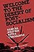 Welcome to the Desert of Post-Socialism: Radical Politics After Yugoslavia