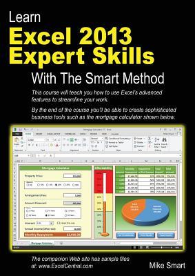 Learn Excel 2013 Expert Skills with The Smart Method: Courseware Tutorial teaching Advanced Techniques