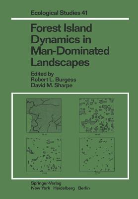 Forest Island Dynamics in Man-Dominated Landscapes (Ecological Studies, 41)