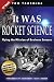 It Was Rocket Science: Flyi...
