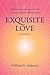 Exquisite Love by William K Mahony