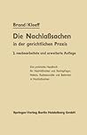 Die Nachlaßsachen in der gerichtlichen Praxis (German Edition) Die Nachlaßsachen in der gerichtlichen Praxis (German Edition)