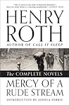 Mercy of a Rude Stream by Henry Roth