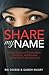 Share My Name: Untold Stories of Persecution, Extortion and Murder by the Muslim Brotherhood