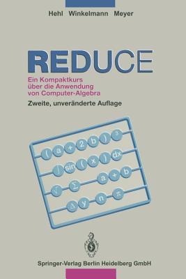 Reduce: Ein Kompaktkurs über die Anwendung von Computer-Algebra