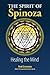 The Spirit of Spinoza: Healing the Mind