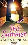 This Summer by Katlyn Duncan