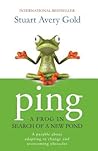 Ping: A Frog in Search of a New Pond (The Journey of PING the frog.) Ping: A Frog in Search of a New Pond (The Journey of PING the frog.)