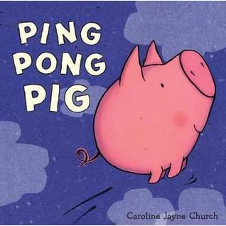 Ping Pong Pig By Caroline Jayne Church