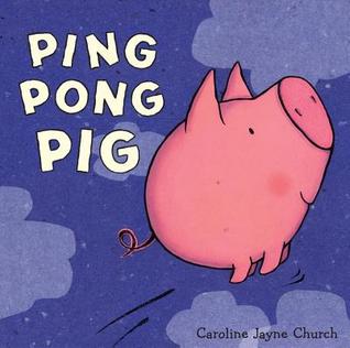 Ping Pong Pig (Hardcover)