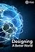 Designing a Better World