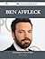 Ben Affleck 187 Success Facts - Everything You Need to Know about Ben Affleck