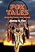 Fox Tales by James R. Fox
