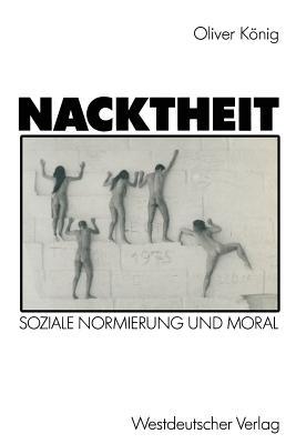 Nacktheit: Soziale Normierung und Moral (German Edition)
