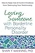 Loving Someone with Borderline Personality Disorder: How to Keep Out-Of-Control Emotions from Destroying Your Relationship