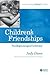 Children's Friendships: The Beginnings of Intimacy (Understanding Children's Worlds)