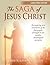 The Saga of Jesus Christ: A...