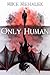 Only Human