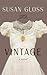 Vintage: A Novel (Thorndike Press Large Print Women's Fiction)