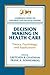 Decision Making in Health Care: Theory, Psychology, and Applications (Cambridge Series on Judgment and Decision Making)
