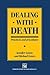 Dealing with Death: Practices and procedures