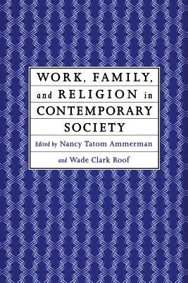 Work, Family and Religion in Contemporary Society
