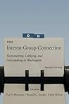 The Interest Group Connection by Paul S. Herrnson