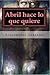 Abril hace lo que quiere (Volumen 1, Rosas negras, Infierno blanco) Primera parte de trilogía finalista del I Premio Wilkie Collins de Novela Negra 2012 (Spanish Edition)