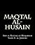 Maqtal Al-Husain: Martyrdom Epic of Imam al-Husain (A.S)
