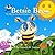 Betsie Bee: The little bee who learned how to share (Koby's Kind Kids Books)