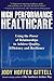 High Performance Healthcare...