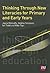 Thinking Through New Literacies for Primary and Early Years (Thinking Through Education Series)