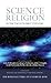 Science and Religion in the Twenty-First Century