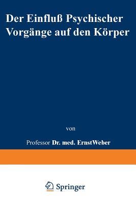 Der Einfluß psychischer Vorgänge auf den Körper insbesondere auf die Blutverteilung