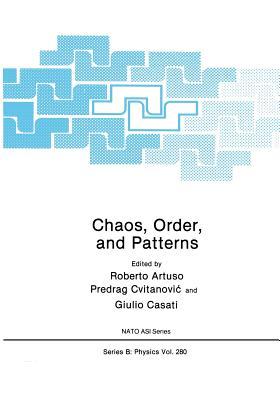 Chaos, Order, and Patterns (NATO Science Series B:)