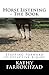 Horse Listening: The Book: Stepping Forward to Effective Riding (The Horse Listening Collections)