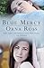Blue Mercy: A Novel
